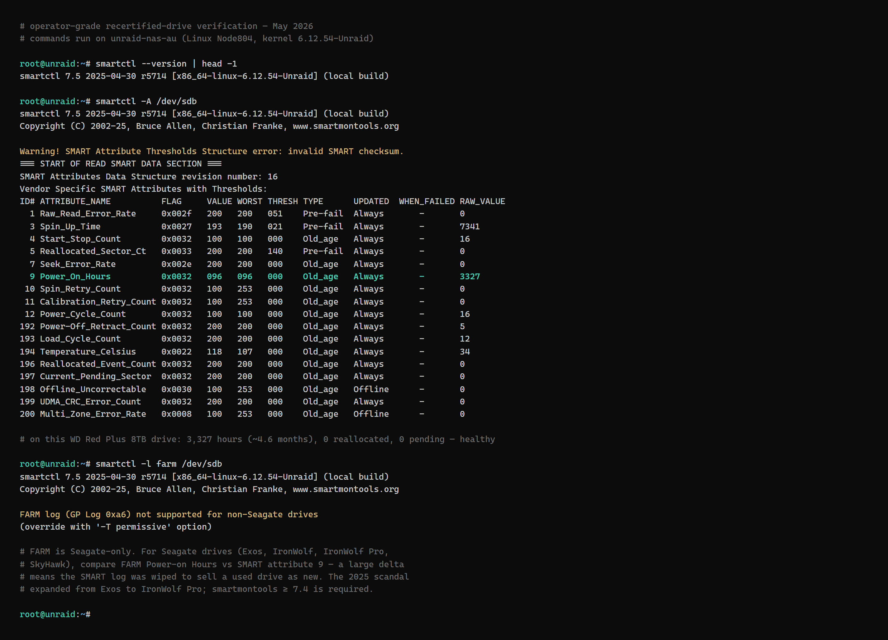 Terminal session captured on a real Unraid 7.x box (kernel 6.12.54-Unraid, Intel i5-14500). First, smartctl --version confirms smartctl 7.5 (2025-04-30 r5714) — the version required for FARM reads. Then smartctl -A /dev/sdb dumps the standard SMART attributes table on a healthy WD Red Plus 8TB drive: Power_On_Hours 3327 (~4.6 months — recently added drive), Reallocated_Sector_Ct 0, Current_Pending_Sector 0, Offline_Uncorrectable 0, Temperature 34°C. Then smartctl -l farm /dev/sdb returns 'FARM log (GP Log 0xa6) not supported for non-Seagate drives' — proving FARM is Seagate-specific. Trailing commentary explains that for Seagate drives the FARM Power-on Hours vs SMART attribute 9 delta is the smoking gun for the 2025 scandal.